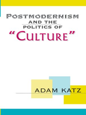 cover image of Postmodernism and the Politics of 'Culture'